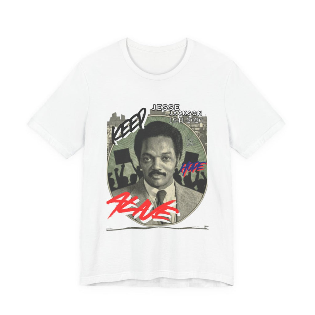 Keep Hope Alive Historical Urban Protest Jesse Jackson Legacy Tribute 1941-2026 Unisex Jersey Short Sleeve Tee by GT Artland